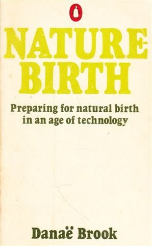 Stock image for Naturebirth : preparing for natural birth in an age of technology for sale by Syber's Books