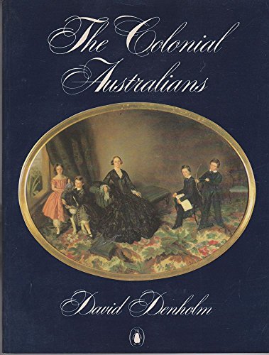 9780140700817: The Colonial Austrailians