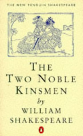 Stock image for The Two Noble Kinsmen for sale by Montclair Book Center