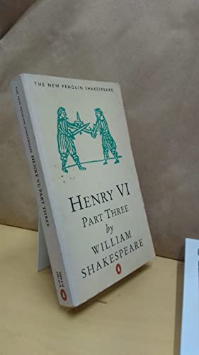Stock image for Henry Vi, Part 3: Pt. 3 (New Penguin Shakespeare S.) for sale by WorldofBooks
