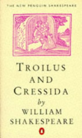 Imagen de archivo de Troilus and Cressida (New Penguin Shakespeare) (New Penguin Shakespeare S.) a la venta por AwesomeBooks