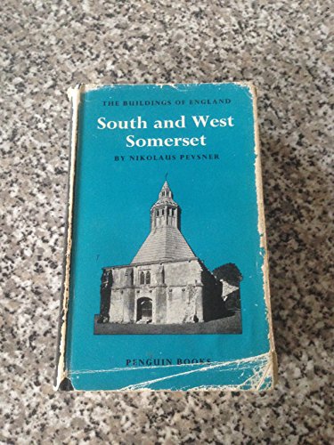 9780140710144: South and West Somerset (The Buildings of England)