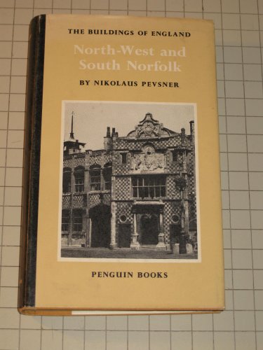 9780140710243: North West and South Norfolk (The Buildings of England)
