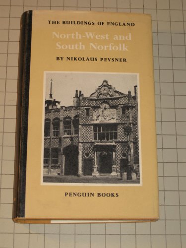 THE BUILDINGS OF ENGLAND: NORTH-WEST AND SOUTH NORFOLK