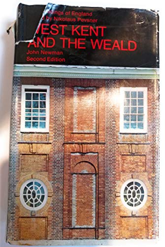 West Kent And the Weald (The Buildings of England)