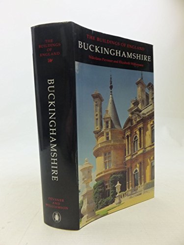 Imagen de archivo de Buckinghamshire (The Buildings of England) a la venta por St Paul's Bookshop P.B.F.A.