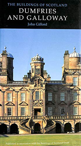 Imagen de archivo de Buildings of Scotland Dumfries a la venta por Last Century Books