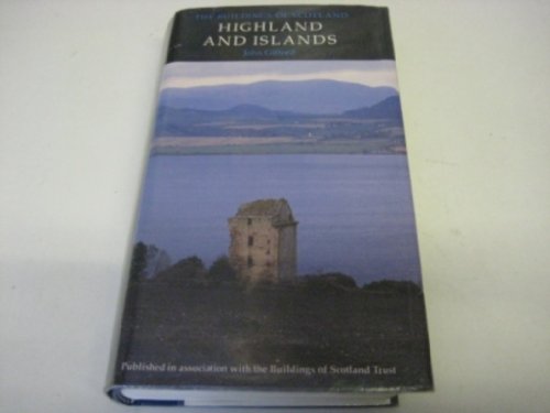 9780140710717: Highlands and Islands: v. 5 (Buildings of Scotland S.)