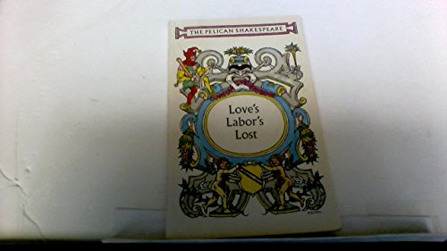 Imagen de archivo de Love's Labor's Lost (Shakespeare, Pelican) a la venta por Ergodebooks