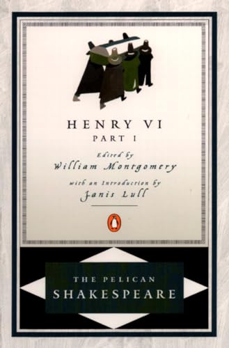 9780140714654: Henry VI, Part 1 (The Pelican Shakespeare)