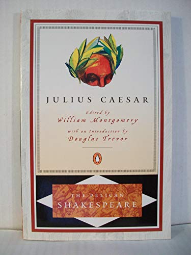 Julius Caesar (The Pelican Shakespeare) - Shakespeare, William