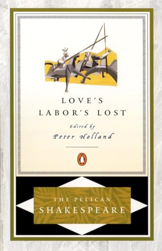 9780140714777: Love's Labor's Lost (The Pelican Shakespeare)