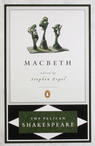 Beispielbild fr Macbeth (The Pelican Shakespeare) zum Verkauf von SecondSale