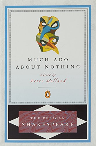 Beispielbild fr Much Ado about Nothing (The Pelican Shakespeare) zum Verkauf von SecondSale