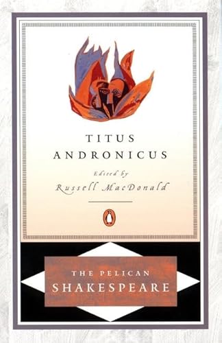 Imagen de archivo de Titus Andronicus (The Pelican Shakespeare) a la venta por SecondSale