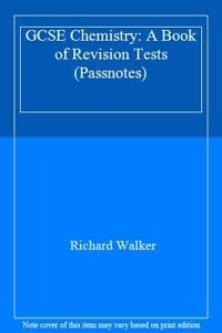 GCSE Chemistry (Passnotes) (9780140770506) by Richard Walker