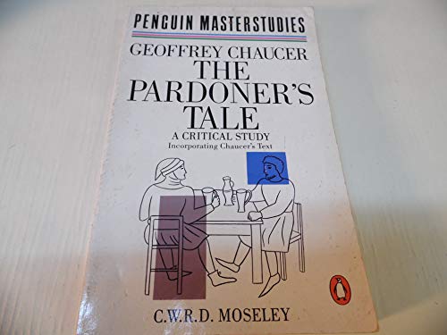 Imagen de archivo de The Pardoner's Tale: A Critical Study incorporating Chaucer's Text (Penguin Masterstudies) a la venta por AwesomeBooks