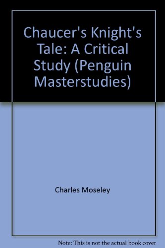 Beispielbild fr Chaucer's "Knight's Tale": A Critical Study (Penguin Masterstudies) zum Verkauf von WorldofBooks