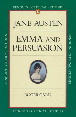 Beispielbild fr Critical Studies: Emma & Persuasion zum Verkauf von WorldofBooks