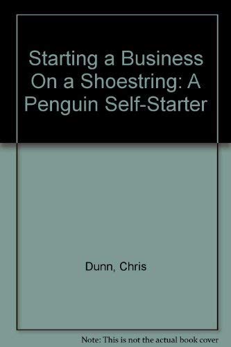 Stock image for Starting a Business On a Shoestring: A Penguin Self-Starter for sale by Reuseabook