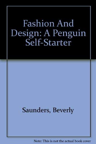 Imagen de archivo de Fashion And Design: A Penguin Self-Starter a la venta por AwesomeBooks