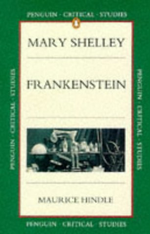 Beispielbild fr Mary Shelley: Frankenstein:Or,the Modern Prometheus (Penguin Critical Studies) zum Verkauf von WorldofBooks