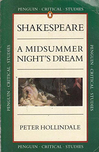 A Midsummer Night's Dream (Critical Studies, Penguin) (9780140772616) by Hollindale, Peter