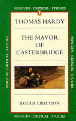 Beispielbild fr Penguin Critical Studies: The Mayor of Casterbridge zum Verkauf von WorldofBooks