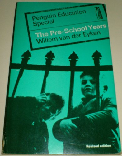 The pre-school years (Penguin education specials) (9780140800012) by Van Der Eyken, Willem