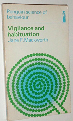 Beispielbild fr Vigilance and Habituation: A Neuropsychological Approach (Penguin science of behaviour, physiological psychology) zum Verkauf von AwesomeBooks