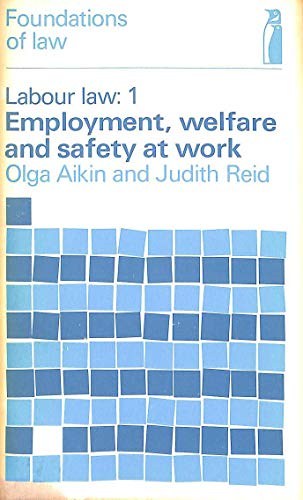 Beispielbild fr LABOUR LAW:1. EMPLOYMENT, WELFARE AND SAFETY AT WORK. zum Verkauf von Cambridge Rare Books