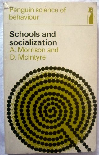 Stock image for Schools and Socialization (Penguin Science of Behaviour) for sale by AwesomeBooks