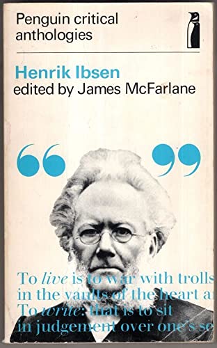 Henrik Ibsen: a critical anthology; (Penguin critical anthologies) (9780140801743) by McFarlane, James Walter