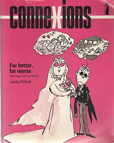Imagen de archivo de Connexions: For Better, For Worse, Marriage Today a la venta por Bay Used Books