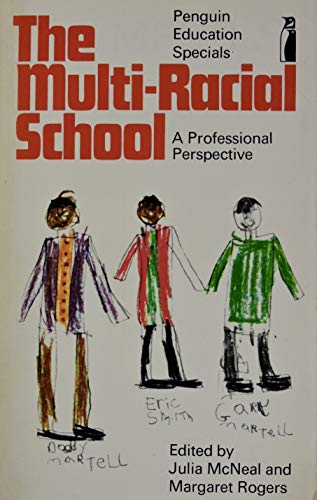 The multi-racial school;: A professional perspective, (Penguin education specials) (9780140802757) by McNeal, Julia