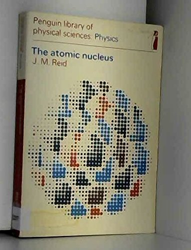 Stock image for The atomic nucleus (Penguin education) for sale by Half Price Books Inc.