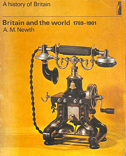 9780140803044: Britain and the World: 1789-1901 (A History of Britain)