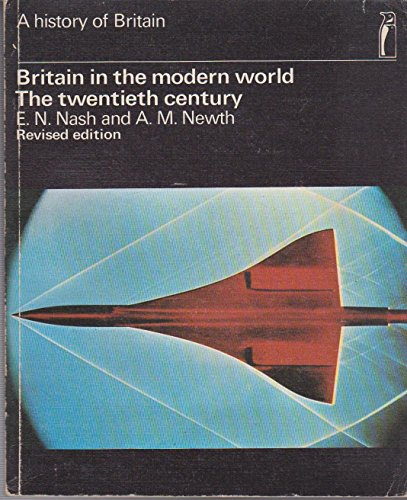 Beispielbild fr Britain in the Modern World: The Twentieth Century (Hist. of Britain S) zum Verkauf von Wonder Book