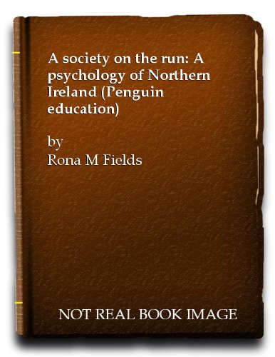 Stock image for A Society on the Run : A Psychology of Northern Ireland for sale by Better World Books Ltd