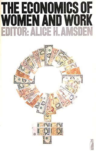 The Economics of women and work (9780140803747) by Alice H. Amsden