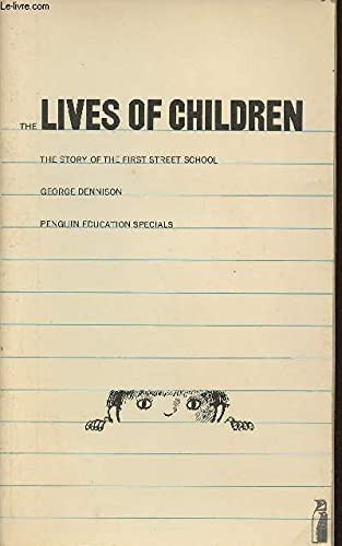 Beispielbild fr The lives of children: The story of the First Street School (Penguin education specials) zum Verkauf von WorldofBooks