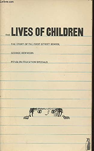 Stock image for The lives of children: The story of the First Street School (Penguin education specials) for sale by WorldofBooks