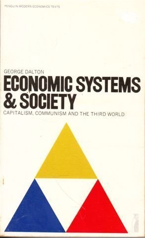 Stock image for Economic Systems and Society: Capitalism, Communism, and the Third World for sale by Richard Sylvanus Williams (Est 1976)