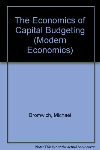 Stock image for The Economics of Capital Budgeting (Modern Economics) for sale by AwesomeBooks