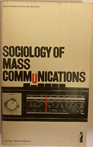 Stock image for Sociology of Mass Communication for sale by Better World Books: West
