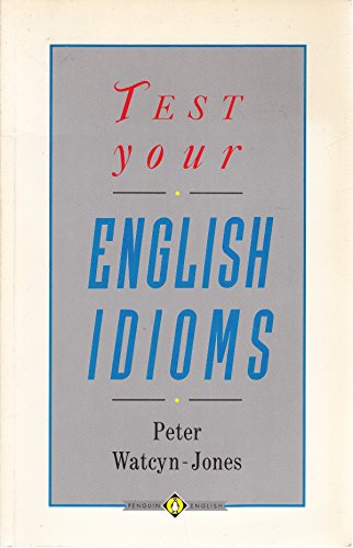 Imagen de archivo de Test Your English Idioms (English Language Teaching S.) a la venta por WorldofBooks