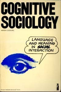 Beispielbild fr Cognitive sociology: language and meaning in social interaction (Penguin education) zum Verkauf von ThriftBooks-Atlanta