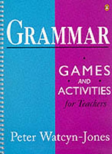 Grammar Games and Activities for Teachers (9780140814590) by Peter Watcyn-Jones