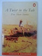 Stock image for Twist in the Tale: Five Short Stories (Penguin Readers (Graded Readers)) for sale by medimops