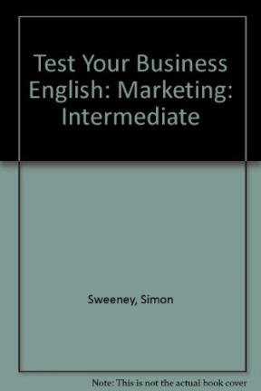 Stock image for Test Your Business English: Marketing: Intermediate for sale by medimops
